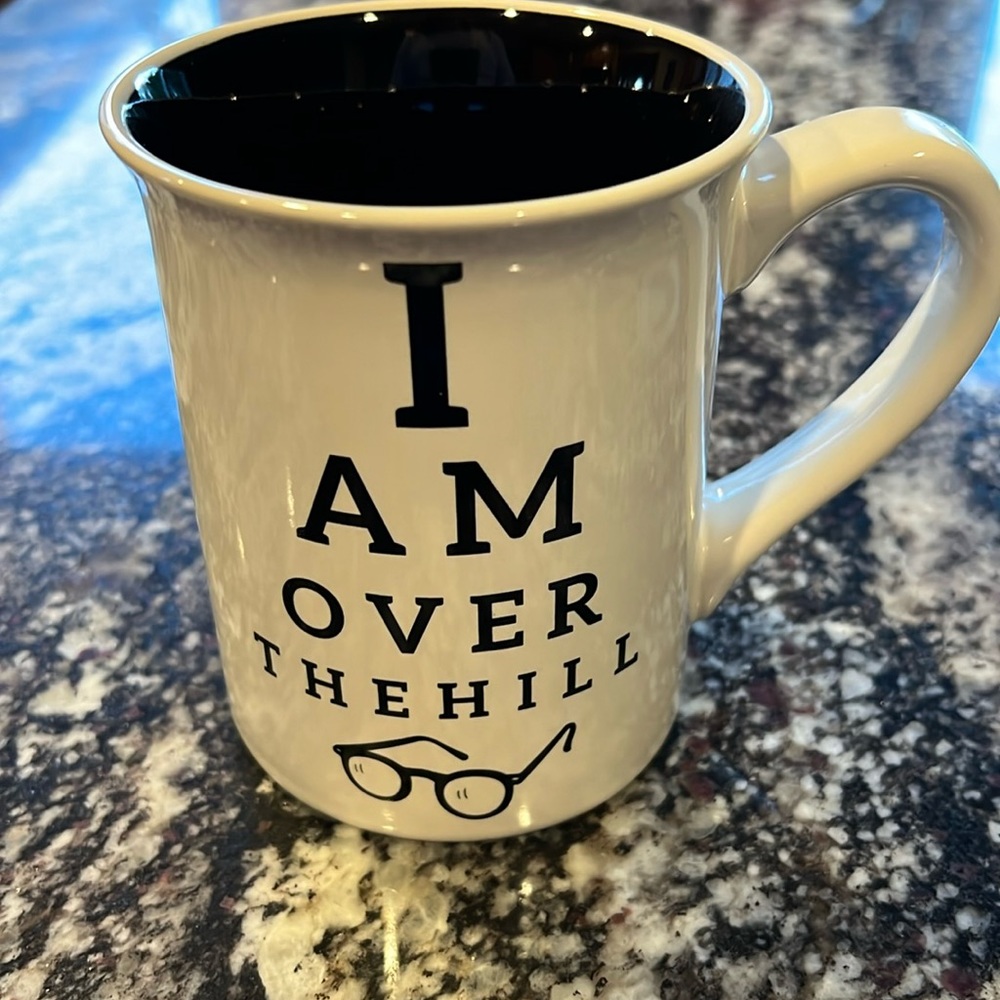 I Am Over The Hill Mug